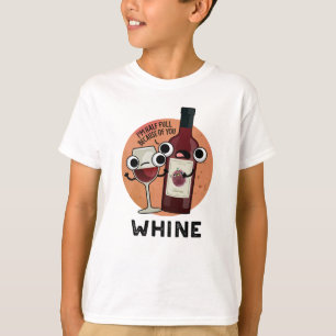 T-shirt Jeu de mots drôle sur le vin qui pleurniche 