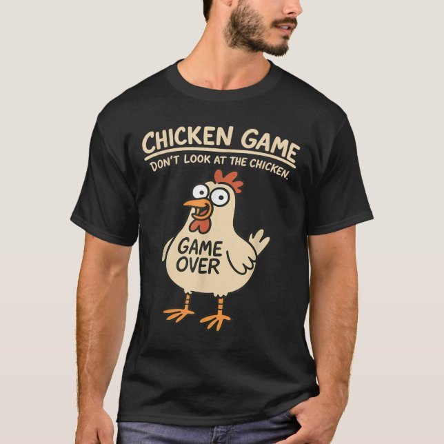 T-shirt Jeu De Poulet Ne Regarde Pas Le Poulets Drôle De P (Devant)
