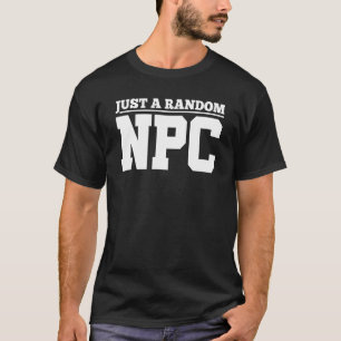 T-shirt Jeu De Rôle Juste Un NPC Aléatoire