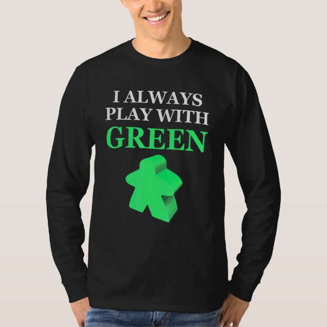 T-shirt Jeu De Table Je Joue Toujours Avec Green Meeple (Devant)