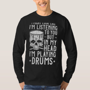 T-shirt Jeu de tambour Vintage Je pourrais avoir l'air d'ê