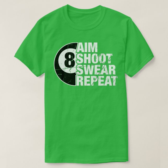 T-shirt Jeu de tir Aim Répéter 8 Ball Pool Billard Playe (Design devant)