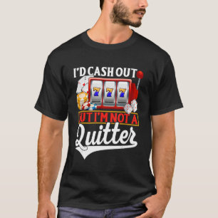 T-shirt Jeu De Trésorerie Mais Pas Un Quitter Casino Poker