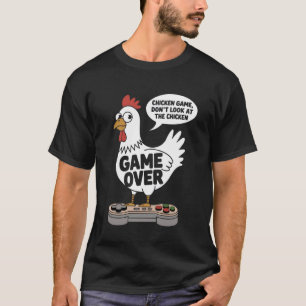 T-shirt Jeu du poulet Ne regardez pas le poulet Drôle de b