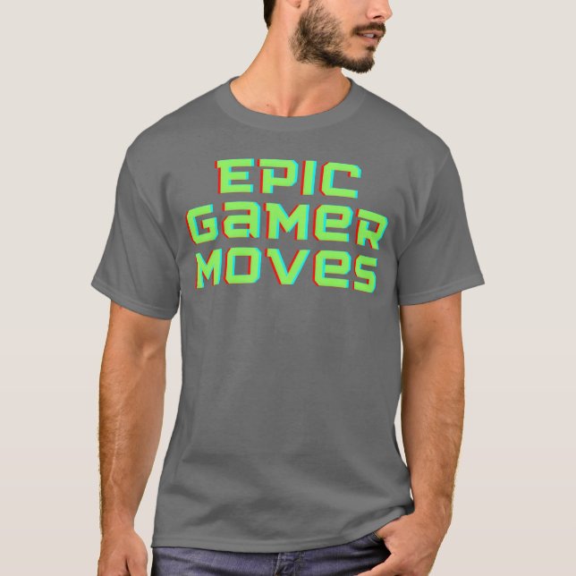 T-shirt Jeu épique déplace le jeu drôle (Devant)