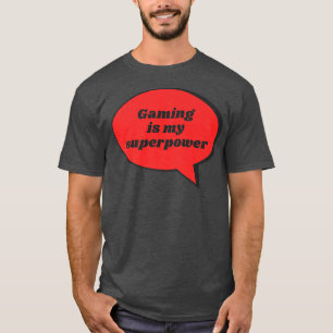T-shirt Jeu Est Ma Superpuissance Funky Sarcastique Gag Do