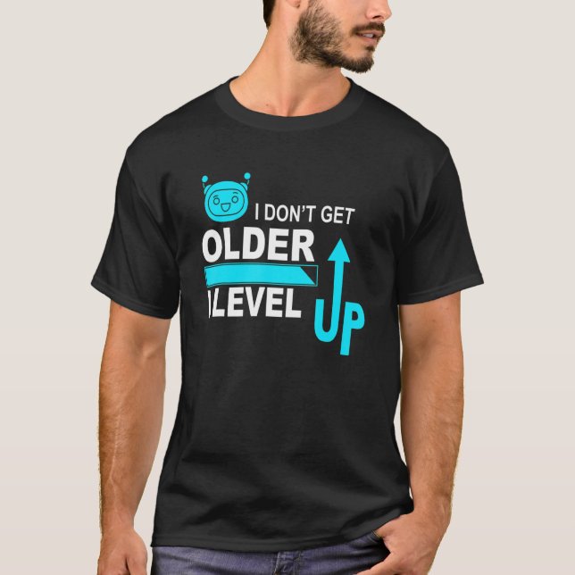 T-shirt Jeu Je ne deviens pas plus âgé Je Niveau Plus Jeu  (Devant)