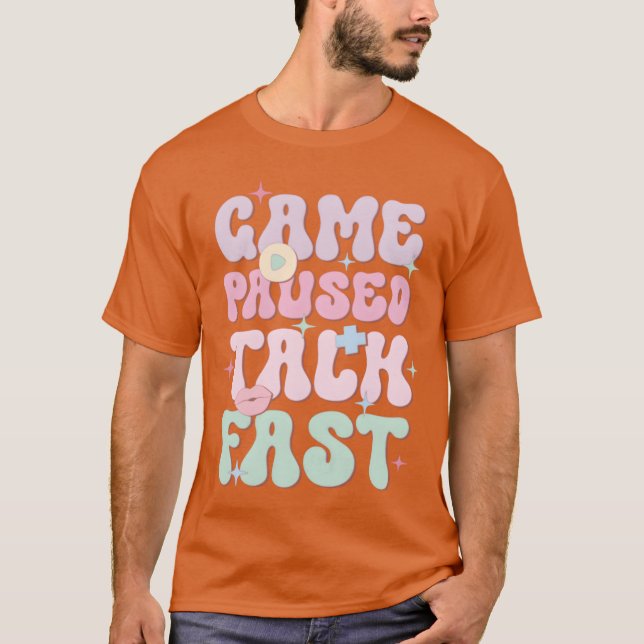 T-shirt Jeu mis en pausealk Rapide Joyeux Jour de jeu cade (Devant)