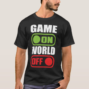 T-shirt Jeu On, World Off - Drôle Joueur Vidéo, Jeu