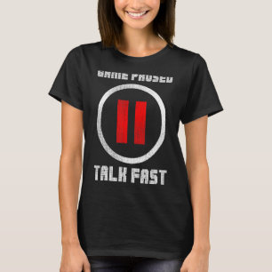 T-shirt Jeu Pause Parler Fast Contrôleur Jeu Pc Vidéo G