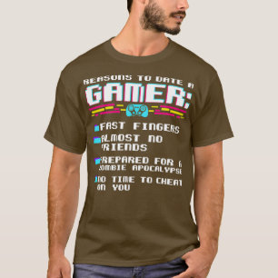 T-shirt jeu raisons amusantes de dater un jeu vidéo cadeau