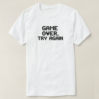 T-shirt Jeu. Réessayer - Drôle Gamer Design