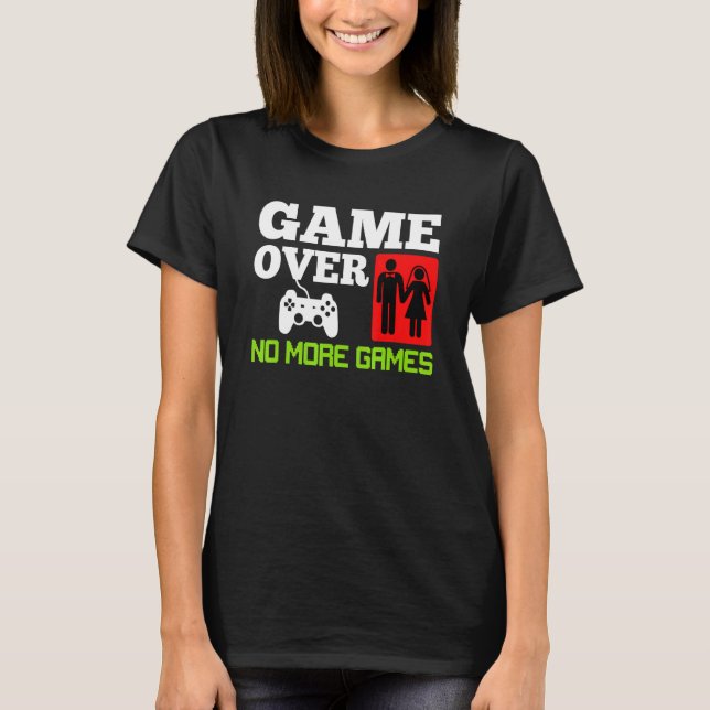 T-shirt Jeu sur aucun jeu Mariage Bachelor Party (Devant)