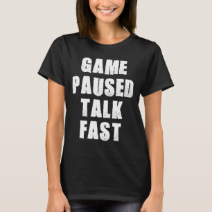 T-shirt Jeu suspendu Parler Fast Gamer Vidéo Jeu Humour Sa