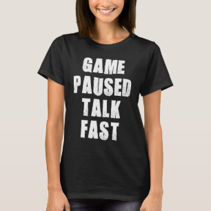 T-shirt Jeu suspendu Parler Fast Gamer Vidéo Jeu Humour Sa
