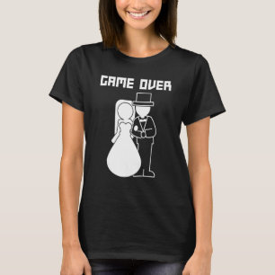 T-shirt Jeu Terminé Mariage Drôle de Bachelor Enterrement 