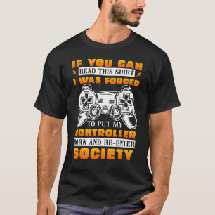 T-shirt Jeu Vidéo Drôle Sarcastique Costume Gamer Dit