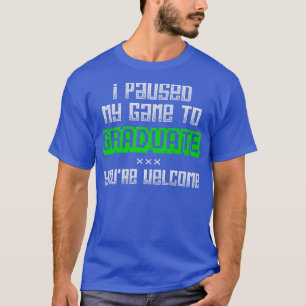 T-shirt Jeu Vidéo J'Ai Suspendu Mon Jeu À Joueur Diplômé