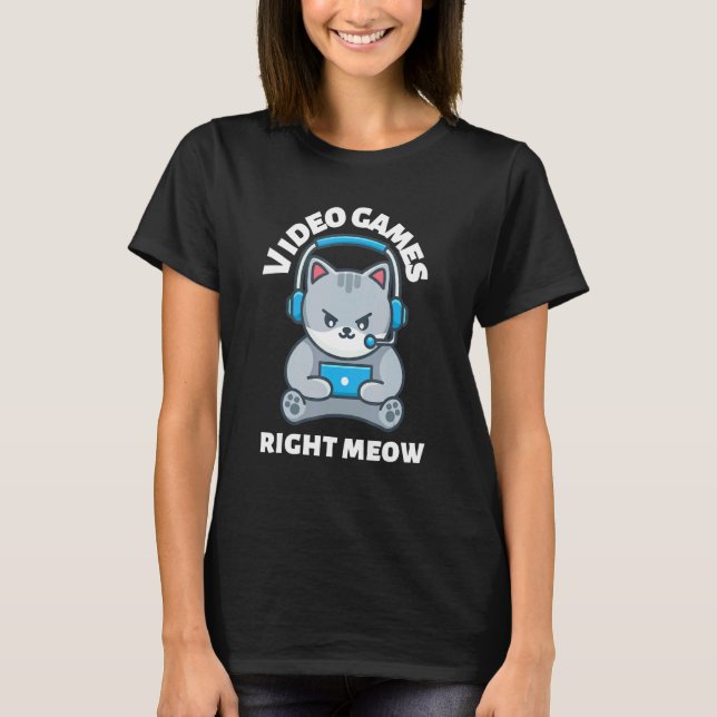 T-shirt Jeu vidéo tout de suite  Mème de chat (Devant)