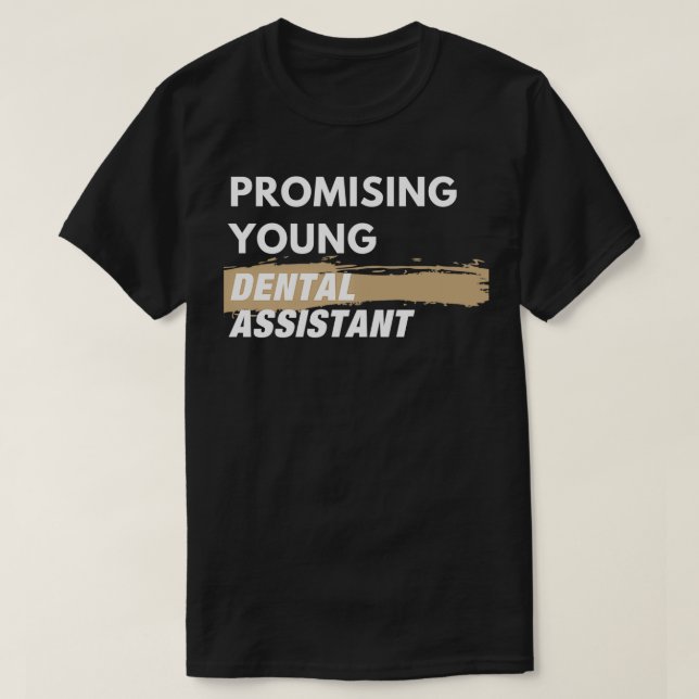 T-shirt Jeune assistant dentaire prometteur (Design devant)