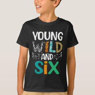 T-shirt Jeune Sauvage Et Six Fille Garçon Drôle 6ème Anniv