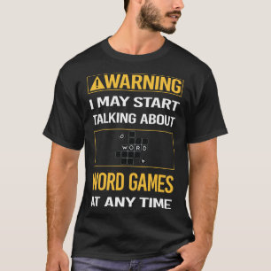 T-shirt Jeux de jeux de mots d'avertissement amusant