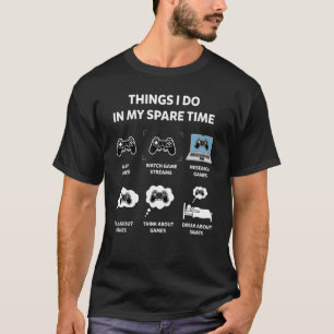 T-shirt Jeux De Joueurs Que Je Fais Dans Mon Jeu De Temps