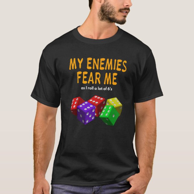 T-shirt Jeux de société Wargaming My Enemies Fear Me Roll  (Devant)