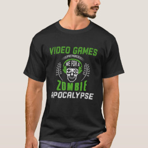 T-shirt Jeux Vidéo M'ont préparé pour une Apocalypse Zombi