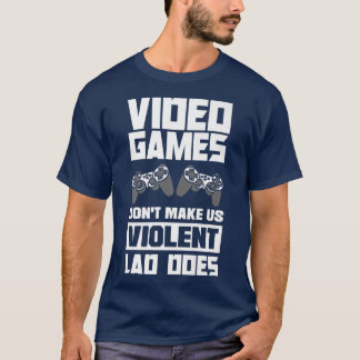 T-shirt Jeux Vidéo ne nous font pas violente Lag fait Vidé