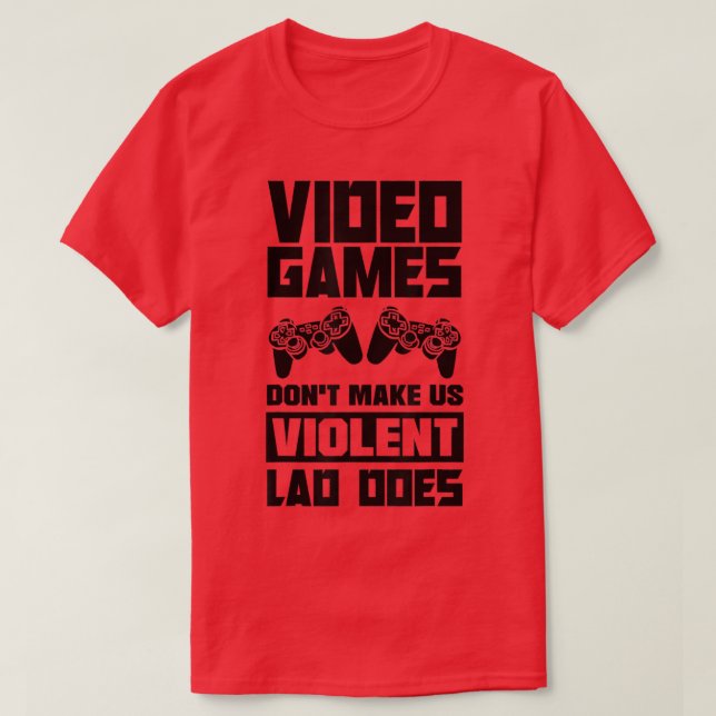 T-shirt Jeux Vidéo ne nous font pas violente Lag fait Vidé (Design devant)