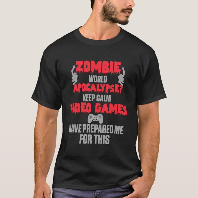 T-shirt Jeux Vidéo Zombie Me Préparé Jeux Vidéo Drôle (Devant)