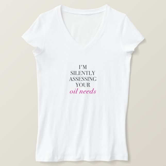 T-shirt J'évalue en silence vos besoins en pétrole (Design devant)