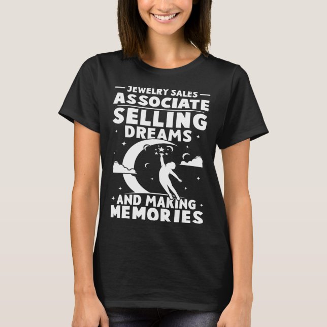 T-shirt Jewelry Sales Associate Selling Dreams Making Memo (Devant)