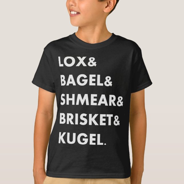 T-shirt Jewish Foods Lox & Bagel & Shmear & Brisket Funny (Devant)