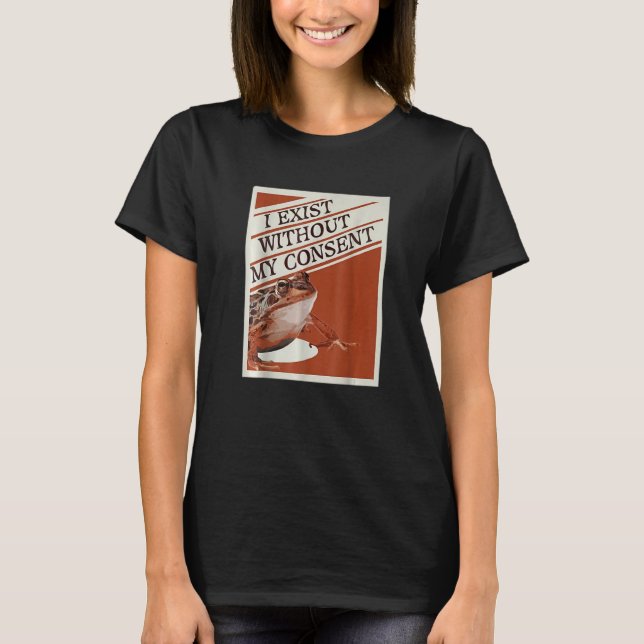 T-shirt J'Existe Sans Mon Consentement (Devant)
