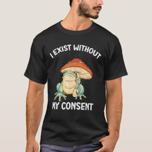 T-shirt J'Existe Sans Mon Consentement Frog Surreal Meme