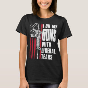 T-shirt J'Huile Mes Armes À Feu Avec Des Larmes Libérales