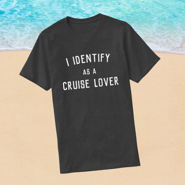 T-SHIRT J'IDENTIFIE COMME UN AMOUREUX DE LA CROISIÈRE (Funny cruise tee shirt)