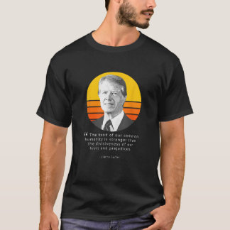 T-shirt Jimmy Carter Portrait Citation Bond De Notre Human