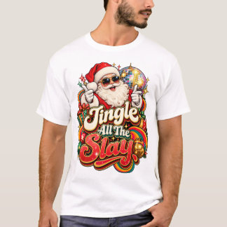 T-shirt Jingle All the Slay Disco Santa