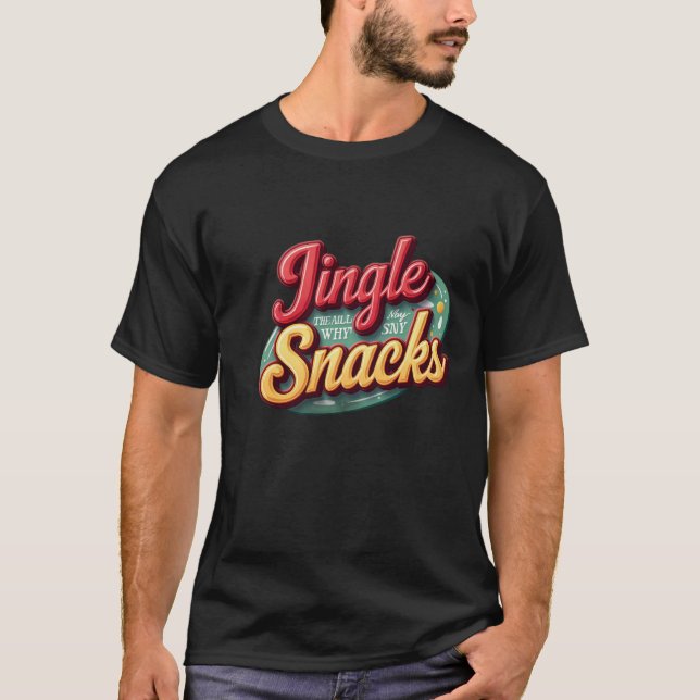 T-shirt Jingle all the way ....To my snacks (Devant)