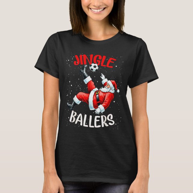 T-shirt Jingle Ballers Funny Santa Football Christmas Socc (Devant)