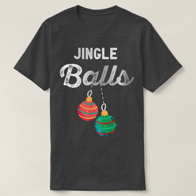 T-shirt Jingle Balls Funny Père Noël Noël Fête de Noël (Design devant)
