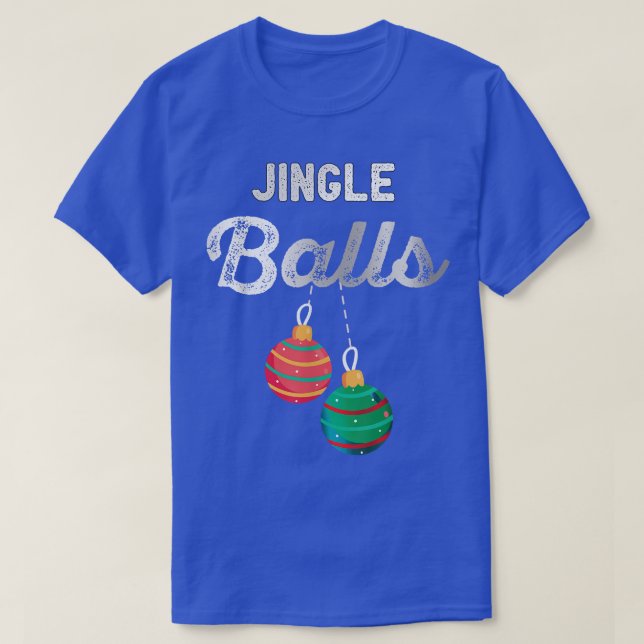 T-shirt Jingle Balls Funny Santa Christmas Holiday Party  (Design devant)