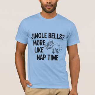 T-shirt Jingle Bells More Like Nap Time | Funny Sloth Chri
