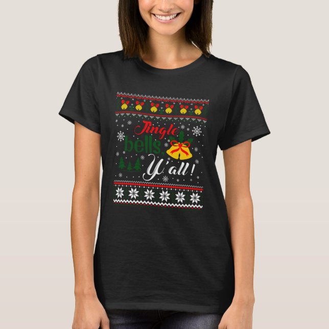 T-shirt Jingle Bells Y all Christmas Ugly Sweater (Devant)