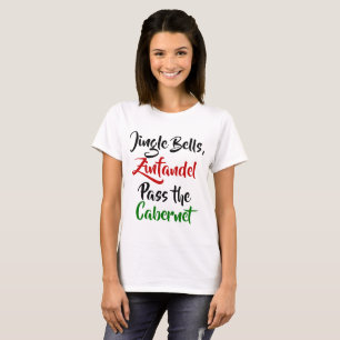 T-shirt Jingle Bells, Zinfandel, Pass Cabernet