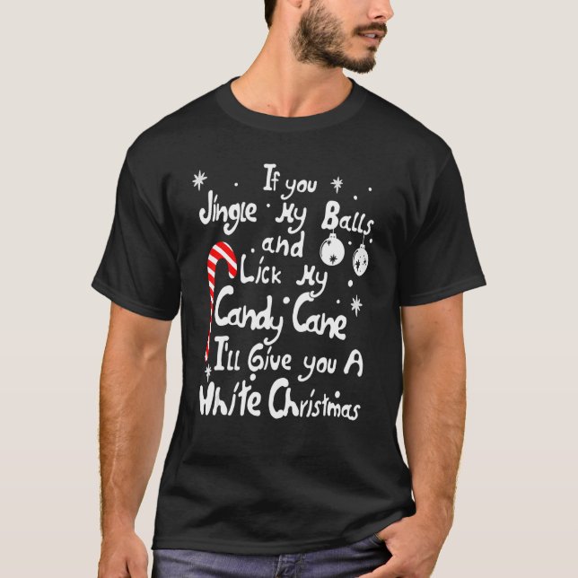 T-shirt Jingle Mes boules Lick Mon Sucre de canne Blanc No (Devant)