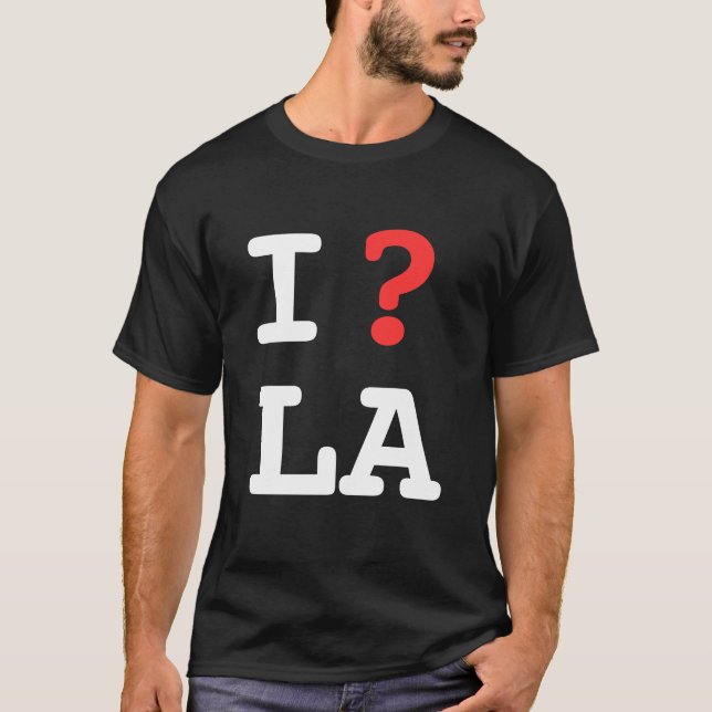 T-shirt J'interroge la LA (question Los Angeles - le NOIR (Devant)